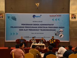 Sosialisasi Perubahan Kebijakan Sanksi Administratif dalam Penggunaan Spektrum Frekuensi Radio