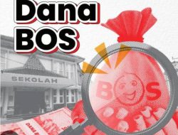 Bukan Sekedar Laporan, Dana BOS Perlu Diawasi, Rawan Disalagunakan